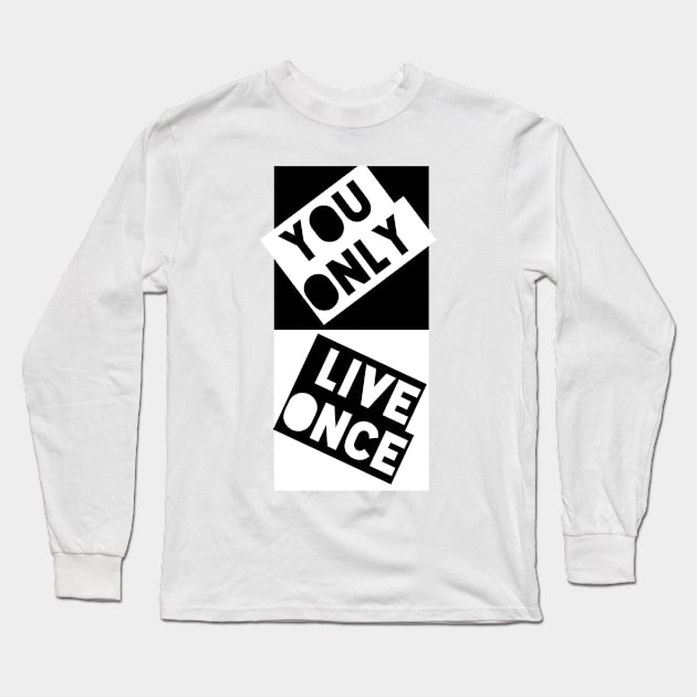 You only live once Long Sleeve T-Shirt by Smriti_artwork